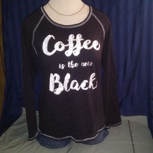 Coffee Is The New Black. Long Sleeve Shirt. Small.